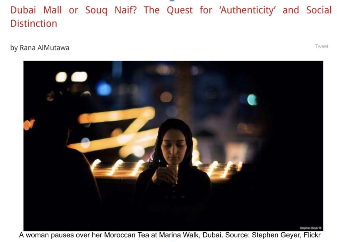 Excerpt from Rana's "Dubai Mall or Souq Naif? The Quest for ‘Authenticity’ and Social Distinction" paper, courtesy of Rana's Academia page