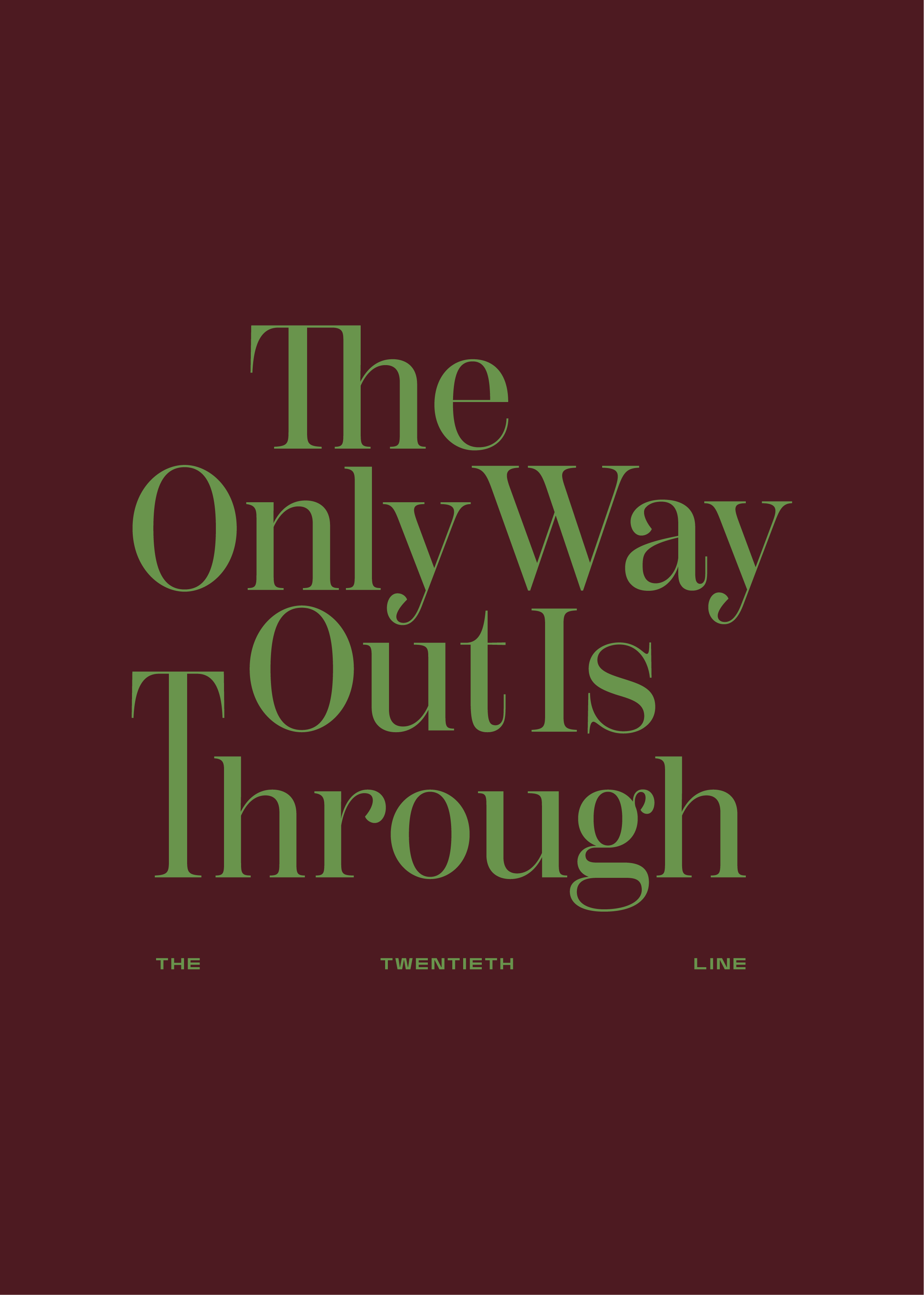 The Only Way Out Is Through: The Twentieth Line