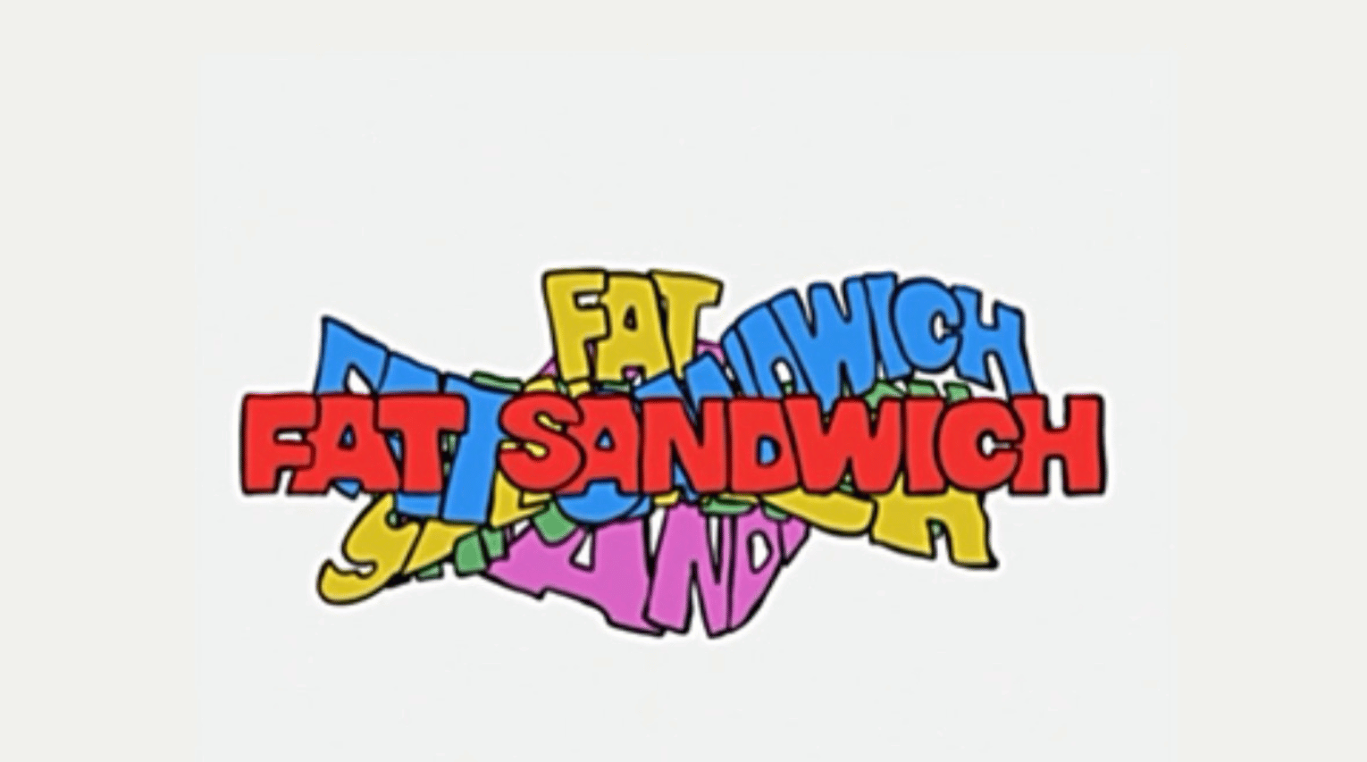 Fat Sandwich